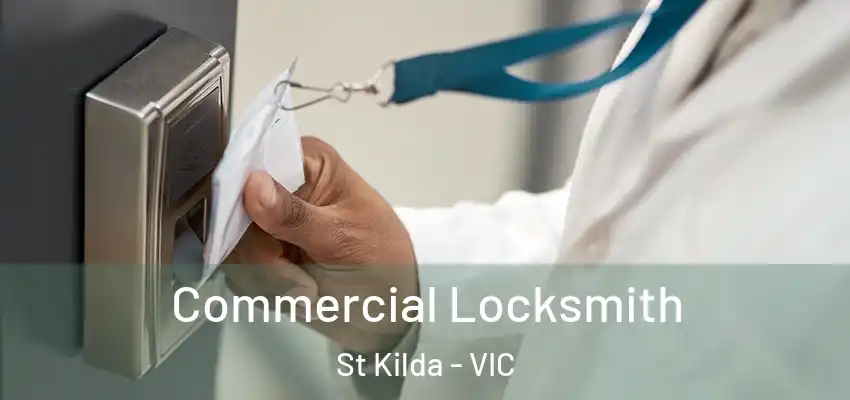 Commercial Locksmith St Kilda - VIC
