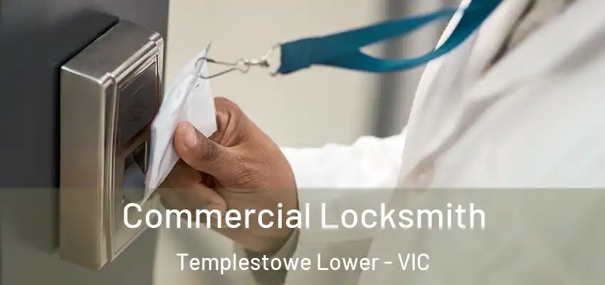 Commercial Locksmith Templestowe Lower - VIC
