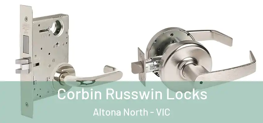 Corbin Russwin Locks Altona North - VIC