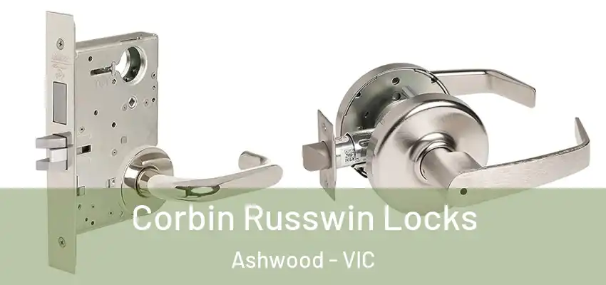 Corbin Russwin Locks Ashwood - VIC