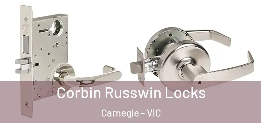 Corbin Russwin Locks Carnegie - VIC
