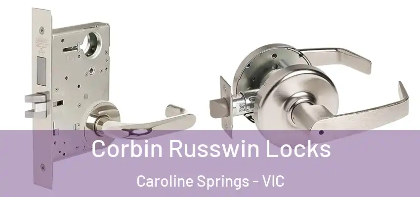 Corbin Russwin Locks Caroline Springs - VIC