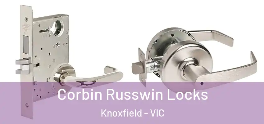 Corbin Russwin Locks Knoxfield - VIC