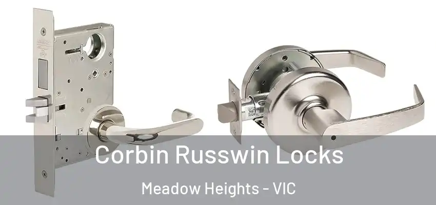 Corbin Russwin Locks Meadow Heights - VIC