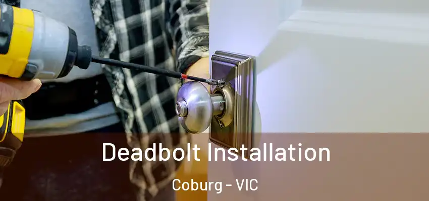 Deadbolt Installation Coburg - VIC