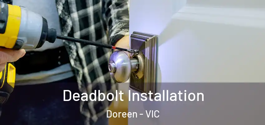 Deadbolt Installation Doreen - VIC