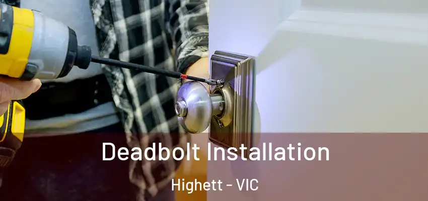 Deadbolt Installation Highett - VIC