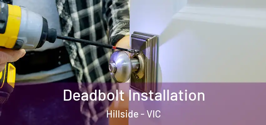 Deadbolt Installation Hillside - VIC