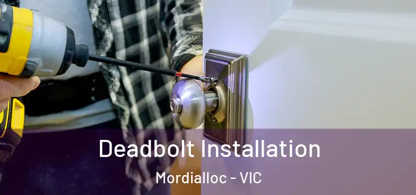Deadbolt Installation Mordialloc - VIC
