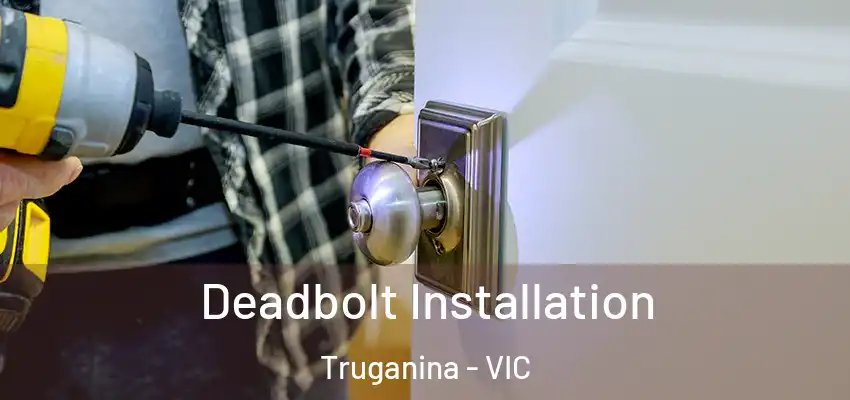 Deadbolt Installation Truganina - VIC