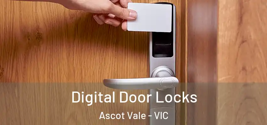 Digital Door Locks Ascot Vale - VIC