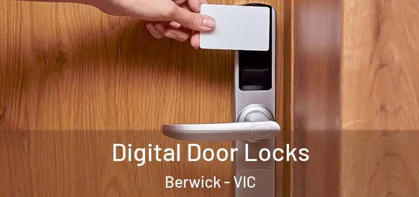 Digital Door Locks Berwick - VIC