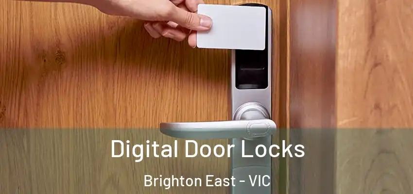 Digital Door Locks Brighton East - VIC