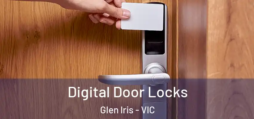 Digital Door Locks Glen Iris - VIC