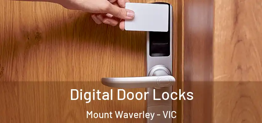 Digital Door Locks Mount Waverley - VIC