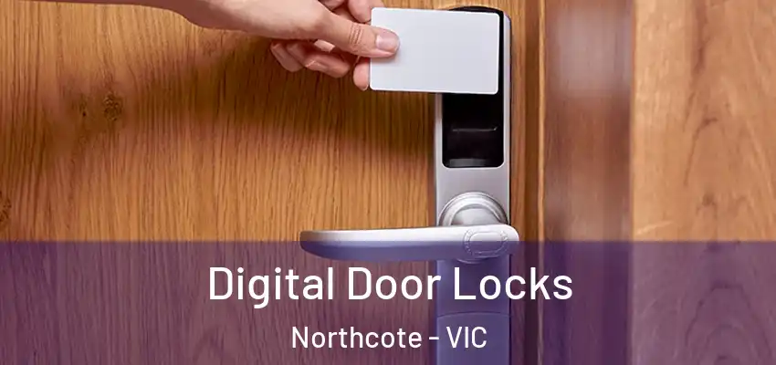 Digital Door Locks Northcote - VIC