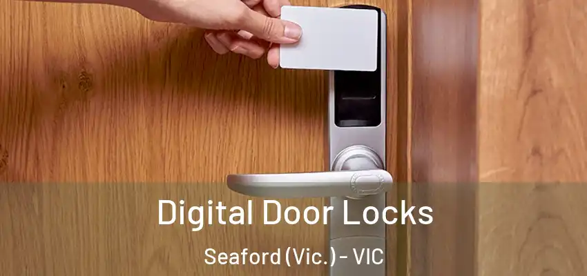 Digital Door Locks Seaford (Vic.) - VIC