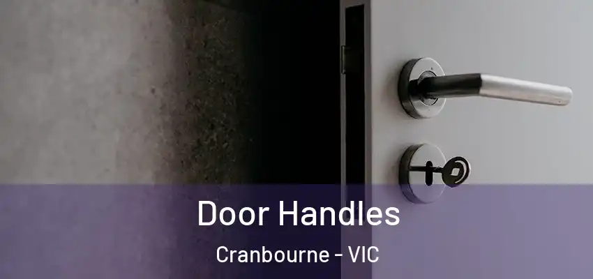 Door Handles Cranbourne - VIC