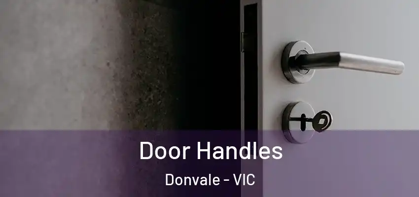 Door Handles Donvale - VIC