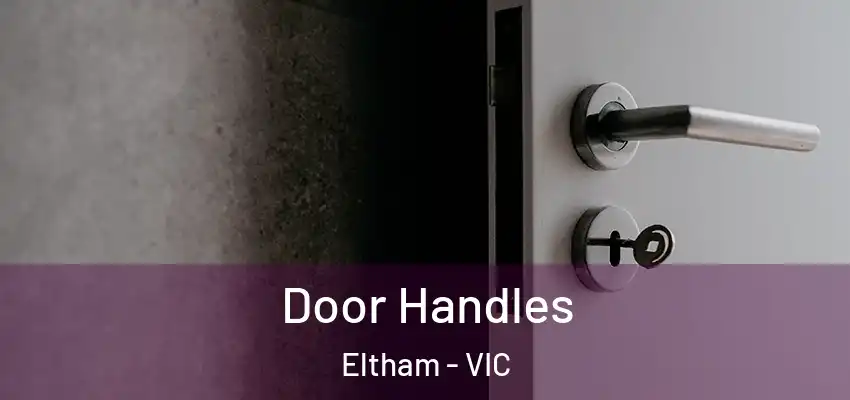 Door Handles Eltham - VIC