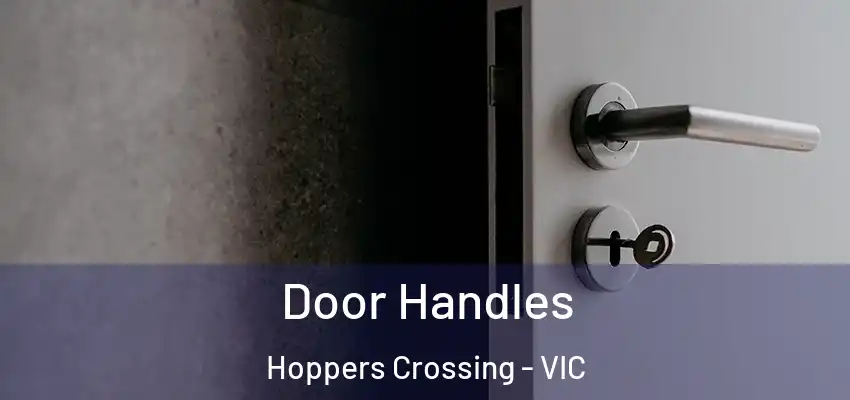Door Handles Hoppers Crossing - VIC