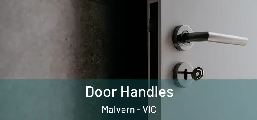 Door Handles Malvern - VIC