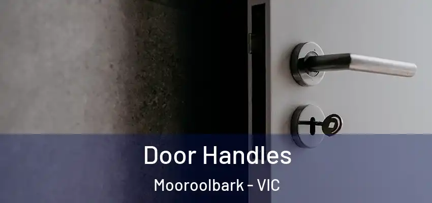 Door Handles Mooroolbark - VIC