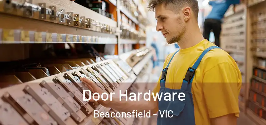  Door Hardware Beaconsfield - VIC