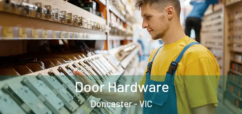Door Hardware Doncaster - VIC