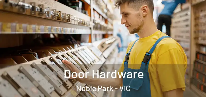 Door Hardware Noble Park - VIC