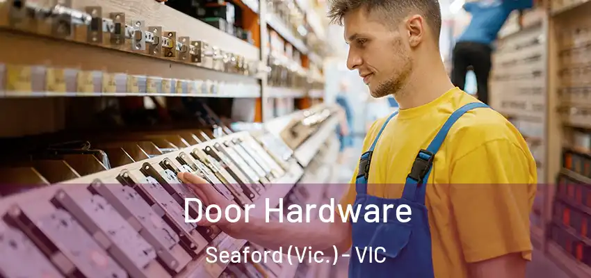 Door Hardware Seaford (Vic.) - VIC