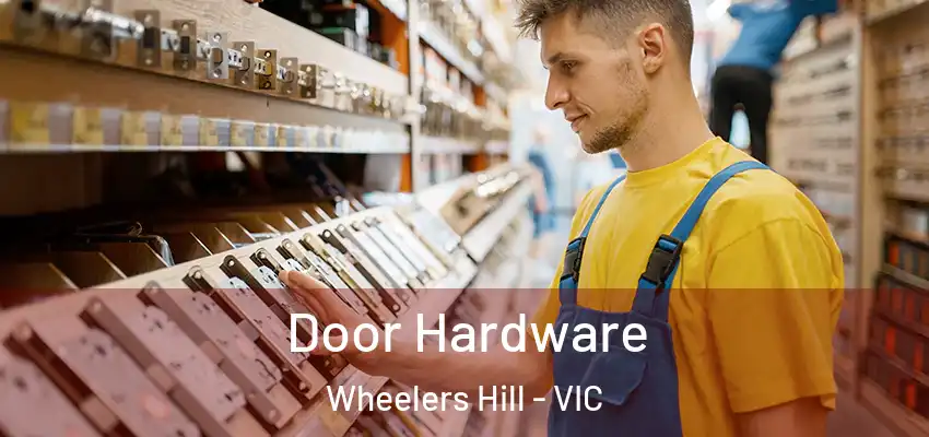 Door Hardware Wheelers Hill - VIC