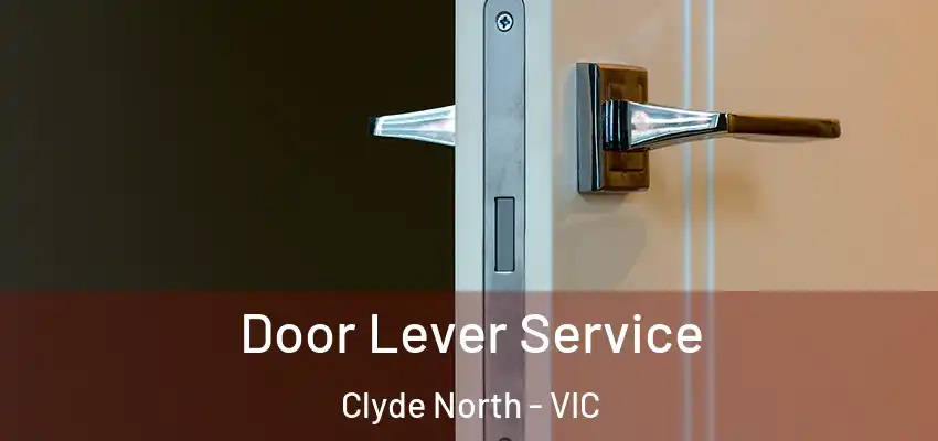 Door Lever Service Clyde North - VIC