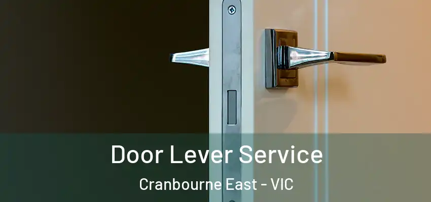 Door Lever Service Cranbourne East - VIC