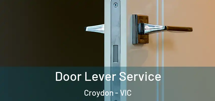 Door Lever Service Croydon - VIC
