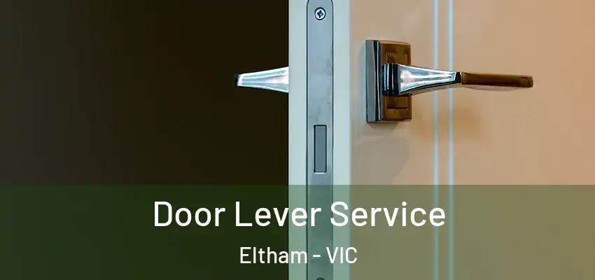 Door Lever Service Eltham - VIC