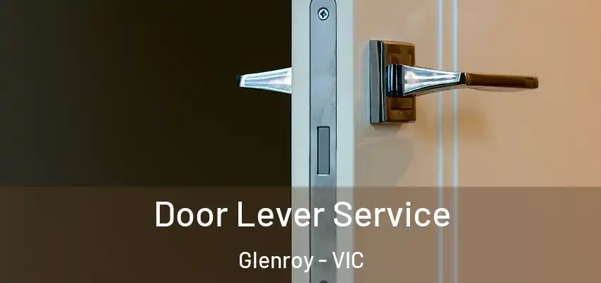 Door Lever Service Glenroy - VIC
