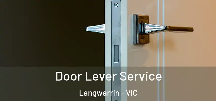 Door Lever Service Langwarrin - VIC