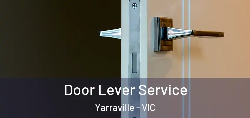 Door Lever Service Yarraville - VIC