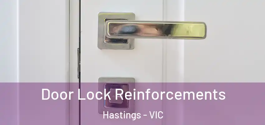 Door Lock Reinforcements Hastings - VIC