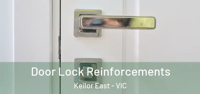 Door Lock Reinforcements Keilor East - VIC