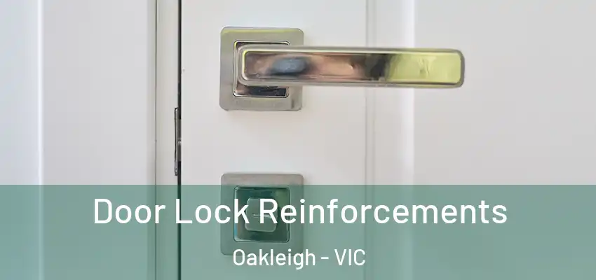 Door Lock Reinforcements Oakleigh - VIC