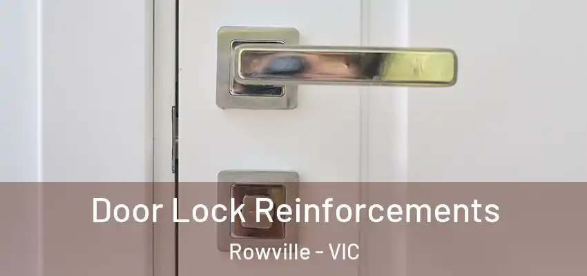 Door Lock Reinforcements Rowville - VIC