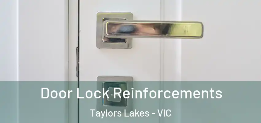  Door Lock Reinforcements Taylors Lakes - VIC