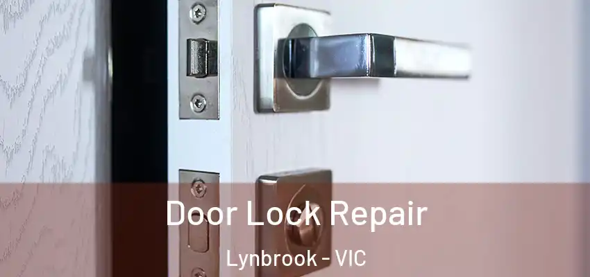 Door Lock Repair Lynbrook - VIC