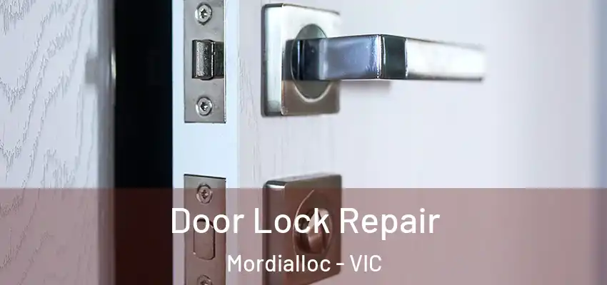 Door Lock Repair Mordialloc - VIC