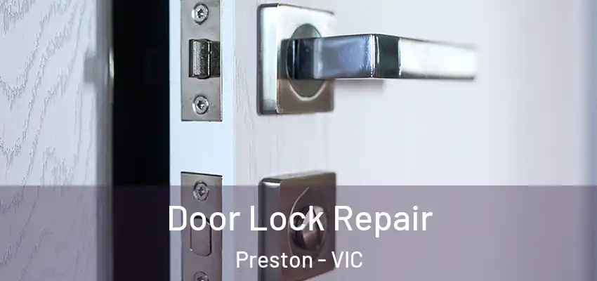 Door Lock Repair Preston - VIC