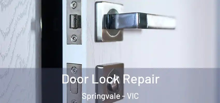Door Lock Repair Springvale - VIC