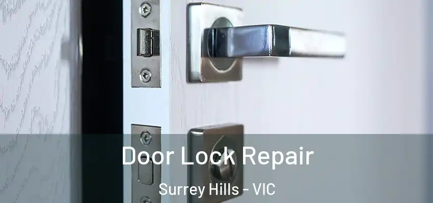  Door Lock Repair Surrey Hills - VIC