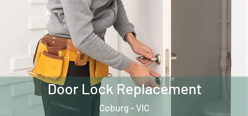 Door Lock Replacement Coburg - VIC